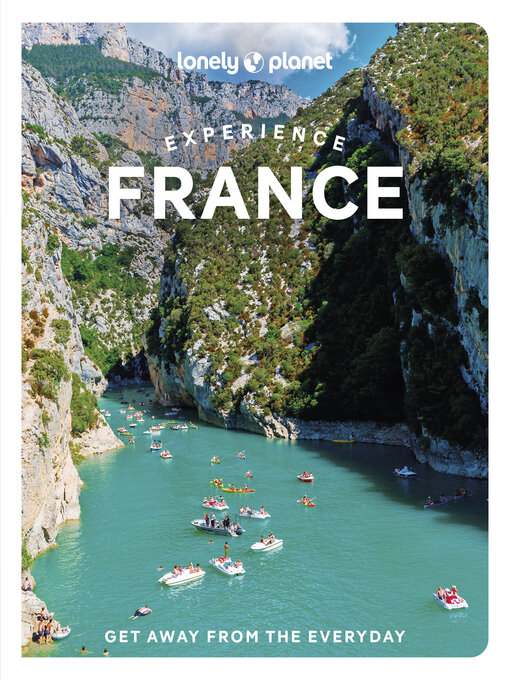 Title details for Lonely Planet Experience France by Mary Winston Nicklin - Available